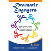 Dramatic Engagers: Games, Creative Activities, & Brain Breaks for Social & Emotional Learning & Academic Achievement - Paperback