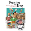 Drawing the Line: The Untold Story of the Animation Unions from Bosko to Bart Simpson - Hardcover