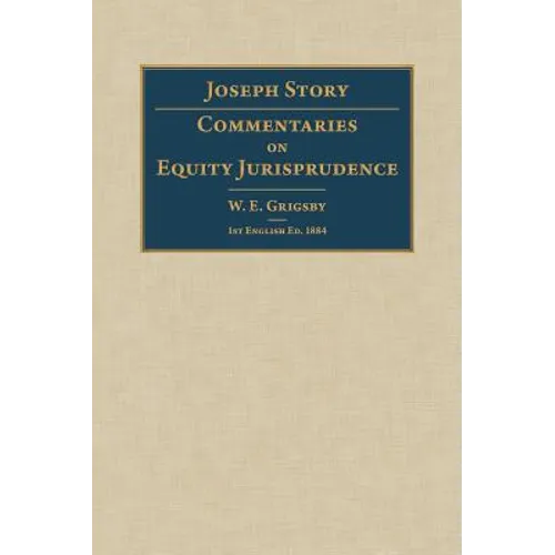 Commentaries on Equity Jurisprudence - Hardcover