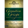 Gramática Griega: Sintaxis del Nuevo Testamento - Segunda Edición Con Apéndice - Paperback