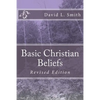 Basic Christian Beliefs: Revised Edition - Paperback