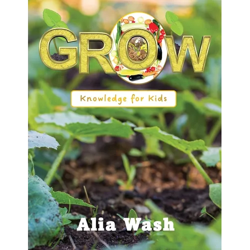 Grow: Knowledge for Kids - Paperback