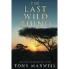The Last Wild Rhino - Paperback