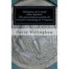 Memoirs of a MAD relic hunter. The accounts of David Willingham: Stories of relic hunting in Piedmont Virginia - Paperback