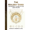 The Golden Cord: The Prophetic Alchemy of the Lord's Prayer - Paperback