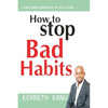 How to Stop Bad Habits: Authentic Path to Freedom - Paperback