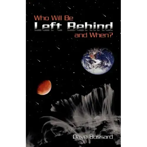 Who Will Be Left Behind and When - Paperback