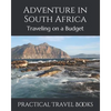 Adventure in South Africa: Traveling on a Budget - Paperback