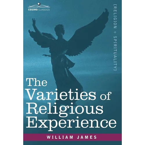 The Varieties of Religious Experience - Hardcover