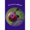 My First Cookbook: -an Interactive Journey to Culinary Skills - Paperback