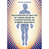 Restoration of Matter of Human Being by Concentrating on Number Sequence - Paperback