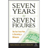 Seven Years to Seven Figures: The Fast-Track Plan to Becoming a Millionaire - Paperback