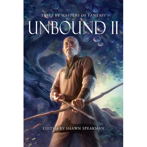 Unbound II: New Tales by Masters of Fantasy - Hardcover