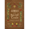 Comics and Sacred Texts: Reimagining Religion and Graphic Narratives - Paperback