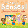 I've Got Senses!: Senses Books for Kids - Paperback