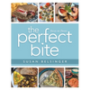 The Perfect Bite: Focus on Flavor - Paperback