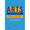 Arts Management: Uniting Arts and Audiences in the 21st Century - Paperback