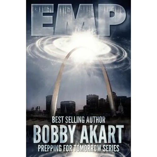 Emp: Electromagnetic Pulse: Prepping for Tomorrow - Paperback