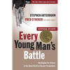 Every Young Man's Battle: Strategies for Victory in the Real World of Sexual Temptation - Paperback