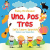 Uno, Dos, Tres: Let's Learn Spanish Children's Learn Spanish Books - Paperback