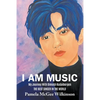 I Am Music: My Journey With Dimash Kudaibergen The Best Singer In The World - Paperback