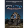 Psychstrology: Apply the Wisdom of the Cosmos to Gain Balance and Improve Your Relationships - Paperback