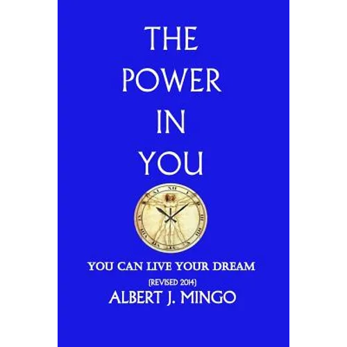 The Power In You!: You Can Live Your Dream - Paperback