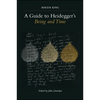 A Guide to Heidegger's Being and Time - Paperback