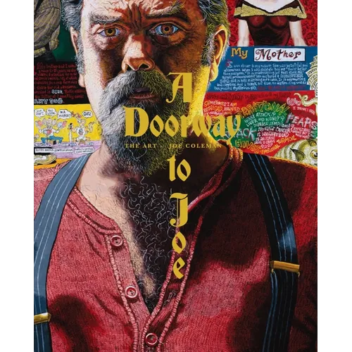 A Doorway to Joe: The Art of Joe Coleman - Hardcover