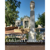Atlanta's Oakland Cemetery: An Illustrated History and Guide - Paperback