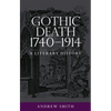 Gothic Death 1740-1914: A Literary History - Paperback