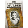 The Richard Streicher Jr. Murder: Ypsilanti's Depot Town Mystery - Paperback