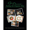 Go Organic: Eating the Organic Way - Paperback
