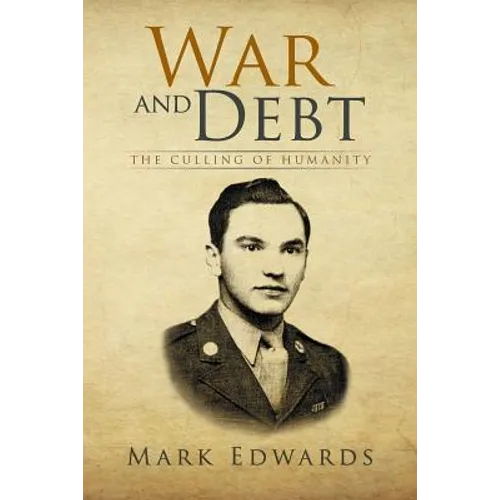 War and Debt: The Culling of Humanity - Paperback
