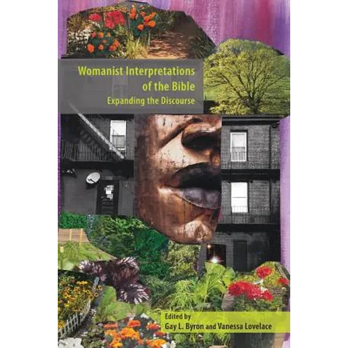 Womanist Interpretations of the Bible: Expanding the Discourse - Paperback