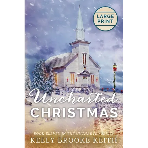 Uncharted Christmas: Large Print Edition - Paperback