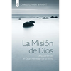 La Misión de Dios: Descubriendo el gran mensaje de la Biblia - Paperback