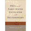Paul and the Early Jewish Encounter with Deuteronomy - Paperback