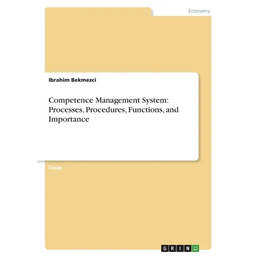 Competence Management System: Processes, Procedures, Functions, and Importance - Paperback