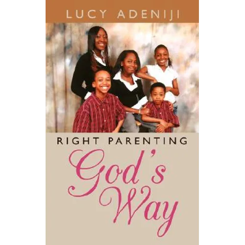 Right Parenting: God's Way - Paperback