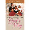 Right Parenting: God's Way - Paperback
