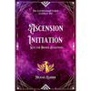 Ascension Initiation: Keys for Higher Evolution - Paperback