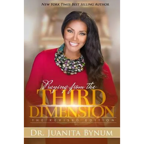 Praying From The Third Dimension REVISED EDITION - Paperback