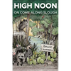 High Noon on Come Along Slough - Paperback