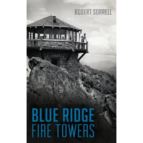 Blue Ridge Fire Towers - Hardcover