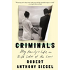 Criminals: My Family's Life on Both Sides of the Law - Paperback