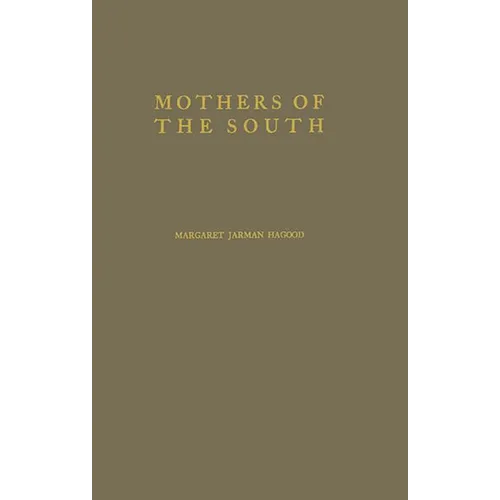 Mothers of the South: Portraiture of the White Tenant Farm Woman - Hardcover