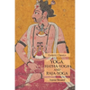 Yoga, Hatha-Yoga and Raja-Yoga: Esoteric Classics - Paperback