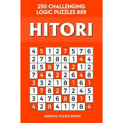Hitori: 250 Challenging Logic Puzzles 8x8 - Paperback