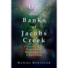 On the Banks of Jacobs Creek: A History of the Scottdale Mennonite Churches - Paperback